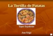 La Tortilla de Patatas Tapas Españolas Ana Trigo