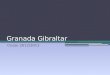 Granada Gibraltar Curso 2012/2013. Lunes 18 Marzo MURCIA – GRANADA – PARQUE DE LAS CIENCIAS. 8:00 hrs. Salida desde el IES Miguel Espinosa. Llegada a