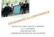 ESTUDIANTES EN CONVIVENCIA ESCUELA OFTV 0650 “JUAN DE LA BARRERA” C.C.T. 15ETV0669X ZONA ESCOLAR V061 SUBDIRECCION REGIONAL 08 VALLE DE BRAVO