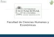 Facultad de Ciencias Humanas y Económicas. Profesores: Juan David Arias Juan Carlos Arango 02-2013