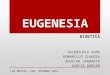 EUGENESIA BIOETICA VALENZUELA ALMA ROMANILLO CLAUDIA AGUILAR SAGRARIO GARCIA DAMIAN LOS MOCHIS, SIN. OCTUBRE 2014