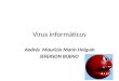 Virus informáticos Andrés Mauricio Marín Holguín JEFERSON BUENO