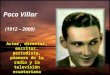 (1912 – 2009) Paco Villar Actor, director, escritor, periodista, pionero de la radio y la televisión ecuatoriana