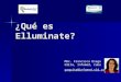 ¿Qué es Elluminate? MSc. Francisca Diego Olite, Infomed, Cuba paquita@infomed.sld.cu