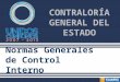 Normas Generales de Control Interno CONTRALORÍA GENERAL DEL ESTADO