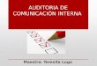 AUDITORIA DE COMUNICACIÓN INTERNA Maestra: Teresita Lugo