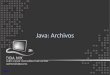 Indice Java: Archivos. Indice Índice Introducción Manejo básico de archivos Archivos properties 2