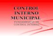CONTROL INTERNO MUNICIPAL FUNDAMENTOS DE CONTROL INTERNO