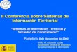 II Conferencia sobre Sistemas de II Conferencia sobre Sistemas de Información Territorial “Sistemas de Información Territorial y Sociedad del Conocimiento”