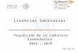 Licencias Sanitarias Proyección de la industria farmacéutica 2015 - 2018 2015 06 09