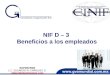 NIF D – 3 Beneficios a los empleados EXPOSITOR L.C. EDUARDO M. ENRÍQUEZ G. eduardo@enriquezg.com 1