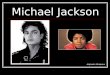 Michael Jackson Alejandro Mosquero. Michael Jackson Lugar y fecha de nacimiento. Comienzos y datos interesantes. The Jackson Five. Existos más importantes