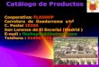 CatálogodeProductos Catálogo de Productos Cooperativa: FLASHOP Carretera deGuadarramas/nº Carretera de Guadarrama s/nº C. Postal 28200 San Lorenzo de El