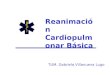 Reanimación Cardiopulmonar Básica TUM. Gabriela Villanueva Lugo