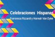 Celebraciones Hispanas Francesca Rizzardi y Hannah Van Dyke