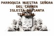 PARROQUIA NUESTRA SEÑORA DEL CARMEN IGLESIA DE SANTA TERESITA XVI DOMINGO ORDINARIO