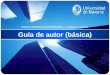 Guía de autor (básica) ESCUELA UNIVERSITARIA DE ENFERMERÍA - Investigación cualitativa