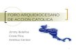 FORO ARQUIDIOCESANO DE ACCION CATOLICA Jimmy Bolaños Costa Rica, América Central 1