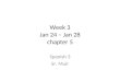 Week 3 Jan 24 – Jan 28 chapter 5 Spanish 3 Sr. Muir