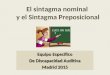 El sintagma nominal y el Sintagma Preposicional Equipo Específico De Discapacidad Auditiva Madrid 2015
