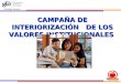PRUDENCIA CAMPAÑA DE INTERIORIZACIÓN DE LOS VALORES INSTITUCIONALES
