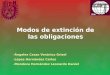 Modos de extinción de las obligaciones -Ángeles Casas Verónica Grisel -López Hernández Carlos -Mendoza Hernández Leonardo Daniel