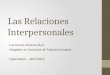 Las Relaciones Interpersonales Luz Karine Jiménez Ruiz Magister en Gerencia de Talento Humano Uparsistem – abril 2014