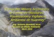 “Compañía Minera Antamina y el Comité de Monitoreo, Fiscalización y Vigilancia Ambiental de Huarmey” Ing. Antonio Mendoza, M.Sc. Gerente de Medio Ambiente