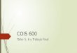 COIS 600 Taller 5, 6 y Trabajo Final. Revisión de Tareas Taller 4  Tabla en word donde menciones la aplicación educativa  Una presentación en PPT sobre