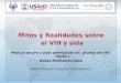 Manual de pre y post orientación en prueba de VIH. Parte I. Redes Multisectoriales USAID| Proyecto Capacity Centroamérica Mitos y Realidades sobre el VIH
