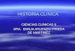HISTORIA CLINICA CIENCIAS CLÍNICAS II DRA. EMILIA ARLENZIU PINEDA DE MARTINEZ