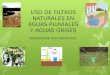 USO DE FILTROS NATURALES EN AGUAS PLUVIALES Y AGUAS GRISES APRENDIZAJE POR PROYECTOS
