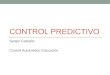 CONTROL PREDICTIVO Sergio Castaño Control Automático Educación