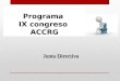 Junta Directiva Programa IX congreso ACCRG. Westin Camino Real 23Y 24 julio 2015 Junto a congreso de ASOCIRGUA