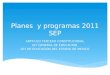 Planes y programas 2011 SEP ARTICULO TERCERO CONSTITUCIONAL LEY GENERAL DE EDUCACION LEY DE EDUCACION DEL ESTADO DE MEXICO