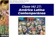 Área: Historia y Ciencias Sociales Sección: Historia Universal Clase HU 27: América Latina Contemporánea