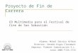 Proyecto de Fin de Carrera CD Multimedia para el Festival de Cine de San Sebastián Alumno: Mikel Ibiricu Alfaro Director: Germán Rigau Claramunt Empresa: