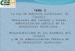 TEMA 3 La Ley de Gobierno Valenciano: El Consell. Relaciones del Consell y Cortes. Administración pública de la Generalitat Valenciana. Responsabilidad
