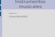 Instrumentos musicales Clasificación: Curso:2011/2012