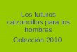 Los futuros calzoncillos para los hombres Colección 2010
