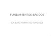 FUNDAMENTOS BÁSICOS SGC BAJO NORMA ISO 9001:2008 1