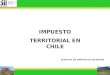 SERVICIO DE IMPUESTOS INTERNOS IMPUESTO TERRITORIAL EN CHILE