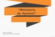 “Ministerio de Apóstol” Primer Trimestre: Cómo servir mejor a los demás