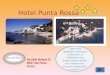Hotel Punta Rossa Via Delle Batterie 37, 04017 San Felice Circeo "Lugar muy agradable, ideal para el descanso, la habitación muy limpia, buena comida