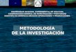METODOLOGÍA DE LA INVESTIGACIÓN UNIVERSIDAD NACIONAL EXPERIMENTAL DE GUAYANA COORDINACIÓN GENERAL DE INVESTIGACIÓN Y POSTGRADO MAESTRÍA EN GERENCIA MENCIÓN