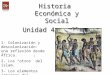Historia Económica y Social Unidad 4 Clase 4 Historia Económica y Social Unidad 4 Clase 4 1- Colonización y descolonización: una reflexión desde África