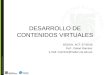 DESARROLLO DE CONTENIDOS VIRTUALES SESION. ACT. 07.08.08 Prof.: Oskart Ramírez e.mail: oramirez@mailer.urp.edu.pe