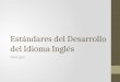 Estándares del Desarrollo del Idioma Inglés 2014-2015