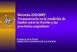 Decreto 225/2007 Transparencia en la rendición de fondos entre la Nación y las provincias argentinas Presidencia de la Nación SINDICTURA GENERAL DE LA