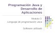 Programación Java y Desarrollo de Aplicaciones Modulo 3 Lenguaje de programación Java Software utilizado